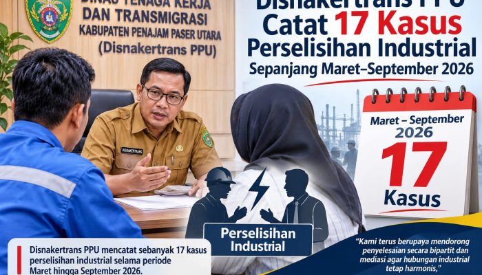Tangani 17 Kasus Perselisihan Industrial, Disnakertrans PPU Ingatkan Pekerja Jangan Asal Teken Kontrak